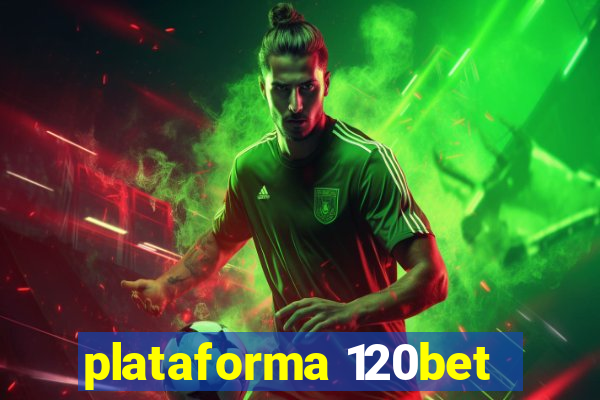 plataforma 120bet